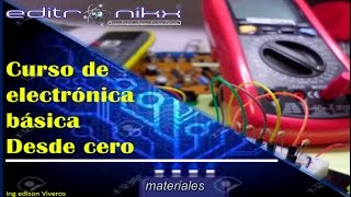 curso de electrónica básica desde cero | Basic electronics course (#2 materiales para el curso)