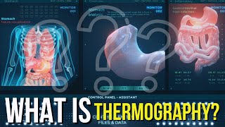 What is Thermography