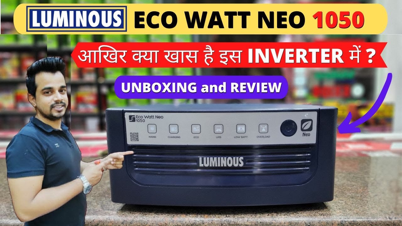 LUMINOUS Eco WATT Neo - 1050 INVERTER Unboxing, Review and Live