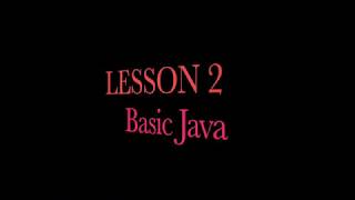 Lesson 2: Java Basic