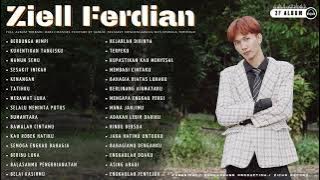 ZIELL FERDIAN FULL ALBUM TERBARU - BERBUNGA MIMPI - NEW PLAYLIST FROM ZF ALBUM