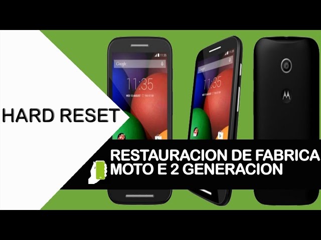 Motorola E Segunda generacion ( HARD RESET ) Restauración De Fabrica -  YouTube