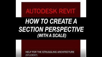 Autodesk Revit Tutorial 10: How to Create a Section Perspective (with a Scale)