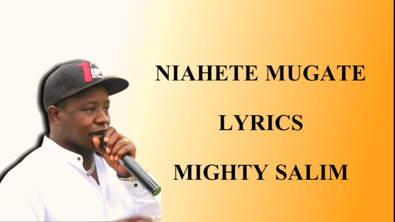 NIAHETE MUGATE LYRICS   SALIM