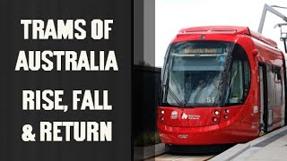 The Rise, Fall And (Gradual) Return Of Australia's Trams