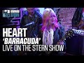 Heart barracuda live on the stern show