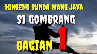 Dongeng Sunda Mang Jaya Si Gombrang Bagian 1 #dongengsunda @AZchannel03 