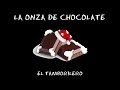La Onza de chocolate - El Tamborilero
