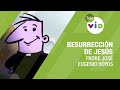 La resurrección de Jesús, Mega Giga Bendiciones con el Padre José Eugenio Hoyos - Tele VID