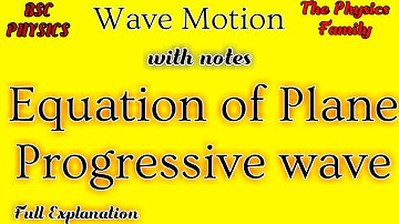 Equation of Plane Progressive Harmonic Wave || Wave Motion 3