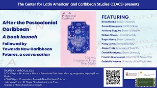 Brian Meeks&#39; book launch: &quot;After the Postcolonial Caribbean: Memory, Imagination, Hope&quot;