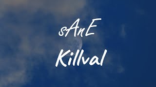 Killval - sAnE (Lyrics)