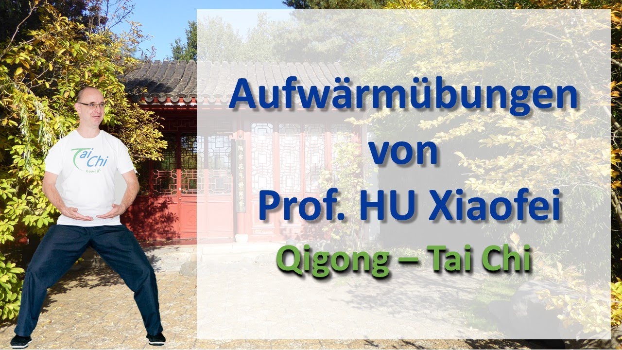 Aufwärmübungen Prof Hu Xiaofei