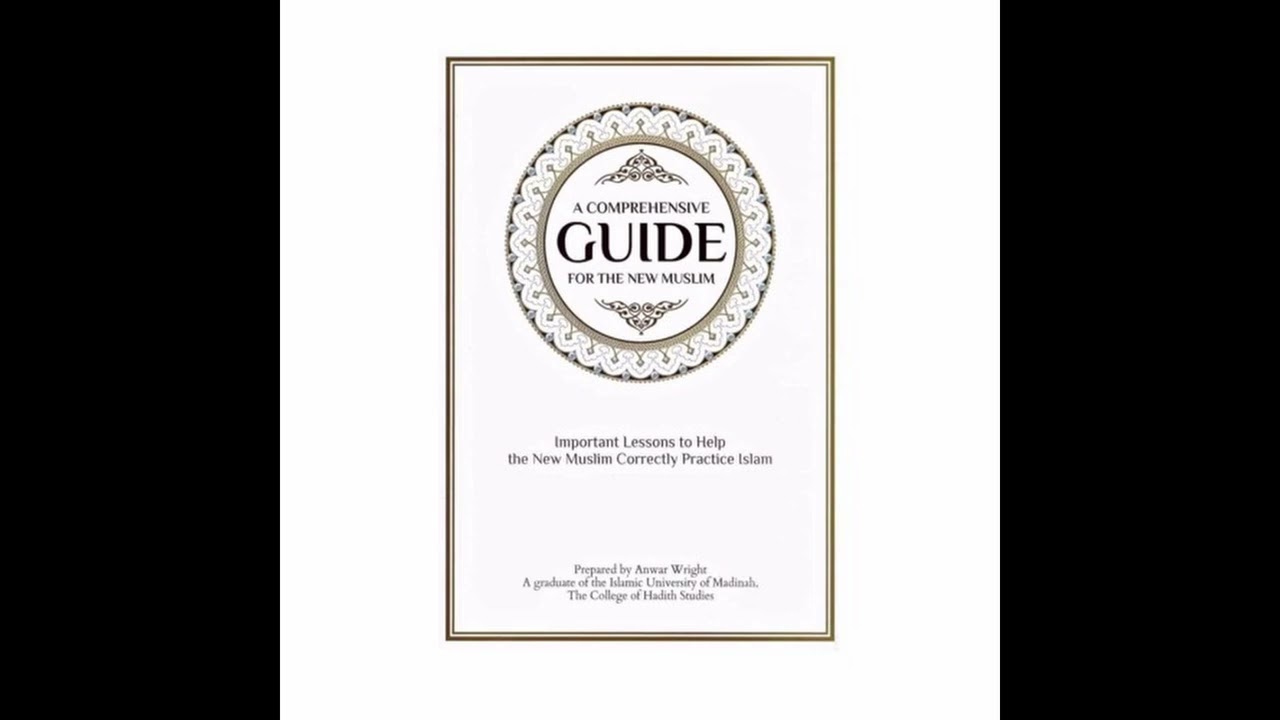 A Comprehensive Guide for the New Muslim by Anwar Wright 1