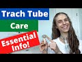 Tracheostomy Tube Care ESSENTIAL Information. Life with a Vent