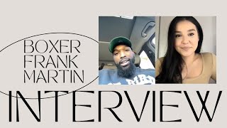 Interview with Boxer Frank Martin