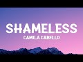 1 Hour |  Camila Cabello - Shameless (Lyrics)  - Lyrics Zone