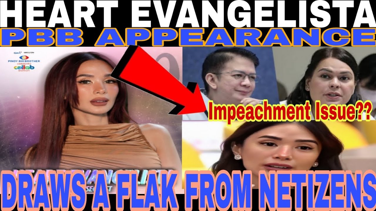 Heart Evangelista, PBB Appearance draws a flak from netizens amid impeachment issue of her husband.