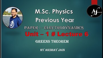 Greens Theorem # Electrodynamics # Unit - I # Lecture - 6 # M.Sc. Previous.