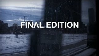 Final Edition - The End of a Newspaper by The Documentary Network 19,805 views 11 years ago 21 minutes