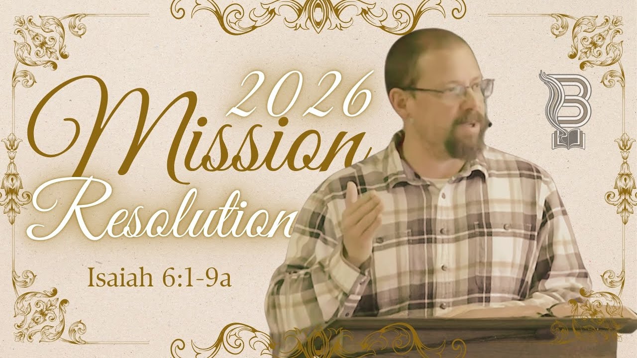 2026 Mission Resolution - Isaiah 6:1-9a
