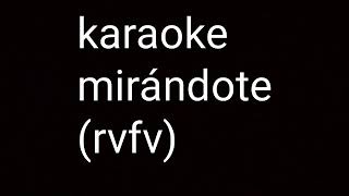 RVFV - 👀MIRANDOTE👀 - (KARAOKE)