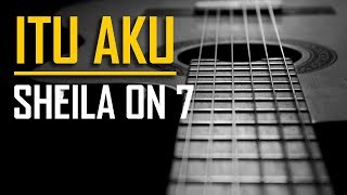 Miniatura de vídeo de "Sheila On 7 - Itu Aku (Karaoke dan Chord)"