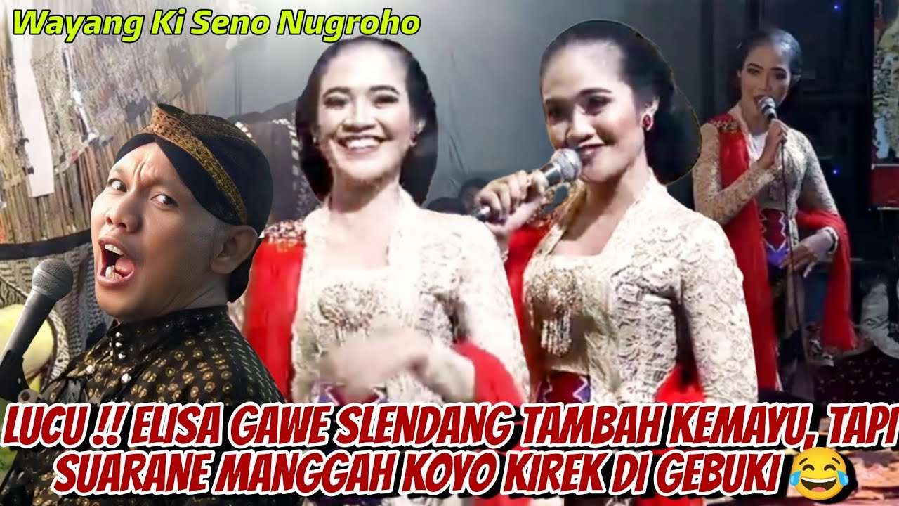 Lucu !! Elisa gawe slendang kemayune ra umum, Pak Seno kudu jotosi 😂. Wayang Ki Seno Nugroho