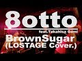 8otto / Brown Sugar(LOSTAGE Cover.)feat.Takahisa Gomi  @2019.1.5奈良NEVERLAND