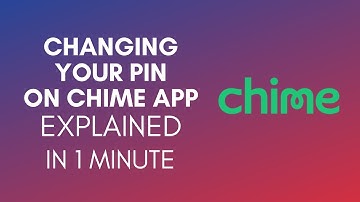 How Do You Change Your PIN On Chime On App (2025)