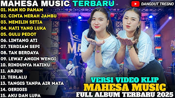 NAN KO PAHAM - MEMILIH SETIA - Maharani Asp Ft Intan Afifah - MAHESA MUSIC FULL ALBUM TERBARU 2025