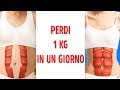 Dieta per Perdere 1 kg in 1 giorno