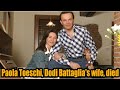 Paola toeschi dodi battaglias wife died  wtn celebrity