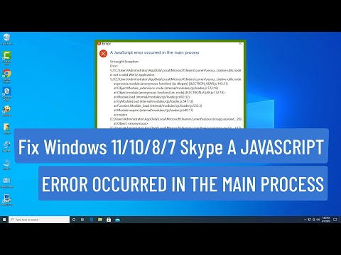 Fix Windows 11/10/8/7 Skype A JAVASCRIPT ERROR OCCURRED IN THE MAIN PROCESS Error