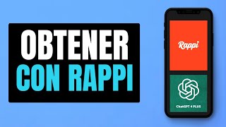 Como Obtener Chatgpt Plus con Rappi