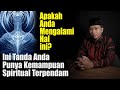 Inilah Tanda Adanya Kemampuan Spiritual yang Terpendam