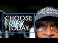 CHOOSE JOY TODAY by RC BLAKES