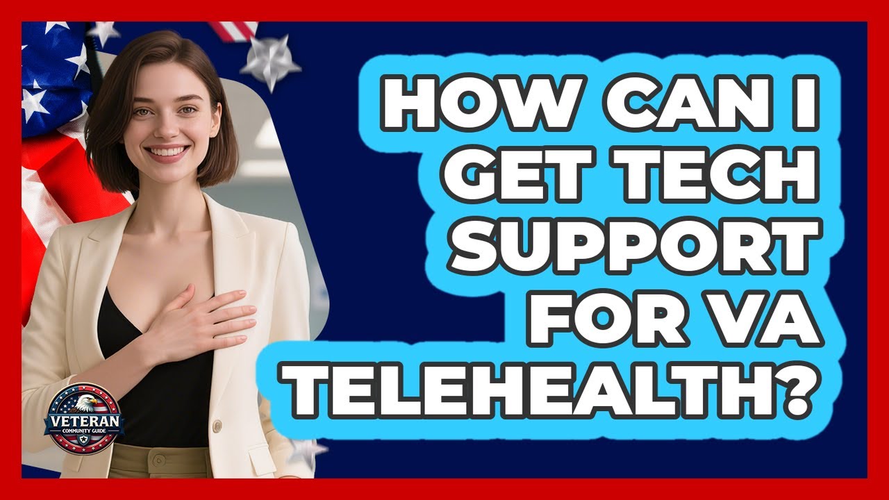 How Can I Get Tech Support For VA Telehealth?