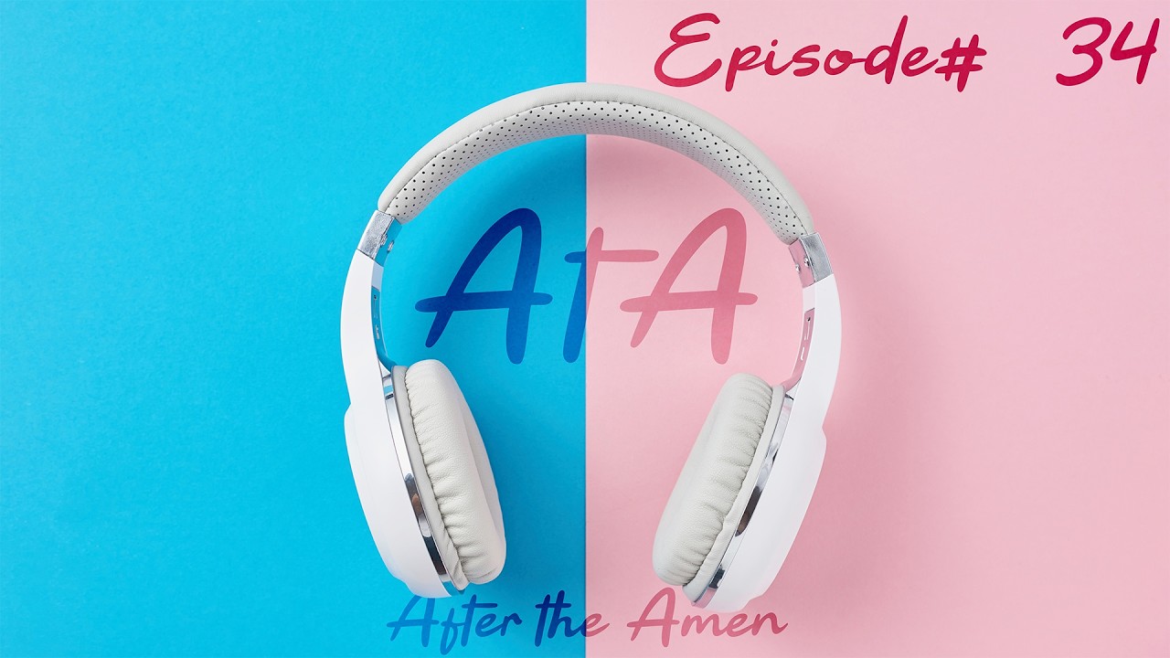 After The Amen - Ep  34: "Trust In The LORD"
