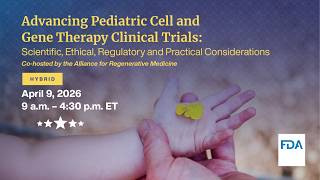 Advancing Pediatric CGT Clinical Trials: Scientific, Ethical, Regulatory & Practical Considerations Profile