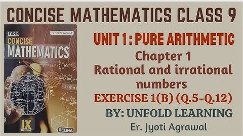 ICSE CLASS 9 || CONCISE MATHEMATICS || 2025-26 || 1. Rational and irrational numbers || Ex 1(B)
