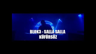 BLOK3 - SALLA SALLA (KÜFÜRSÜZ SANSURLU MUSIC) Resimi