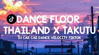dj Melody Dance Floor Thailand X Cae Sae Takutu Dj Dance Velocity Viral Tik Tok 