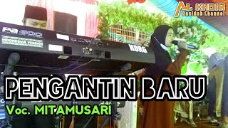 PENGANTIN BARU| VOCAL MITAMUSARI| QASIDAH MODERN AL KHOIR