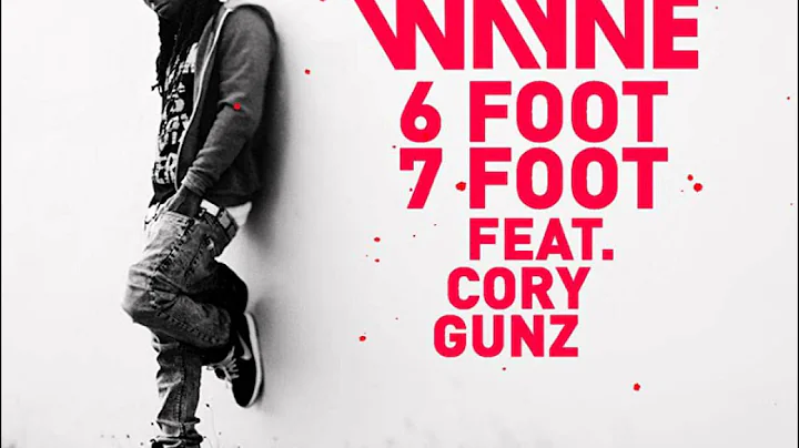 6 Foot 7 Foot (Feat. Cory Gunz) - Lil Wayne (The Carter IV-(Deluxe Edition))