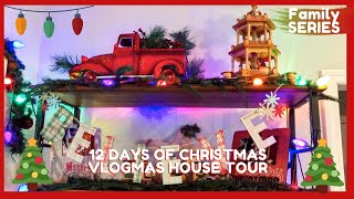 12 Days of Christmas|| VLOGMAS Our Christmas Decorated House Tour 2019