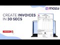 Create Invoices in 30 Sec | Easy Invoice Creation with mazu