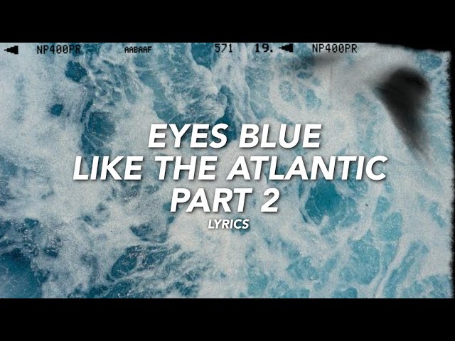 Sista Prod - Eyes Blue Like The Atlantic Pt. 2 (Lyrics) ft. Powerfu, Alec Benjamin u0026 Roxeboy class=