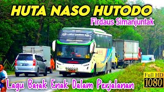 Lagu Batak Enak Dalam Perjalanan 'Huta Naso Hutodo' Versi Bus Sumatera.