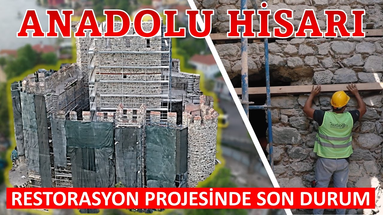 Anadolu Hisarı Restorasyon Projesinde Son Durum - Mayıs 2022